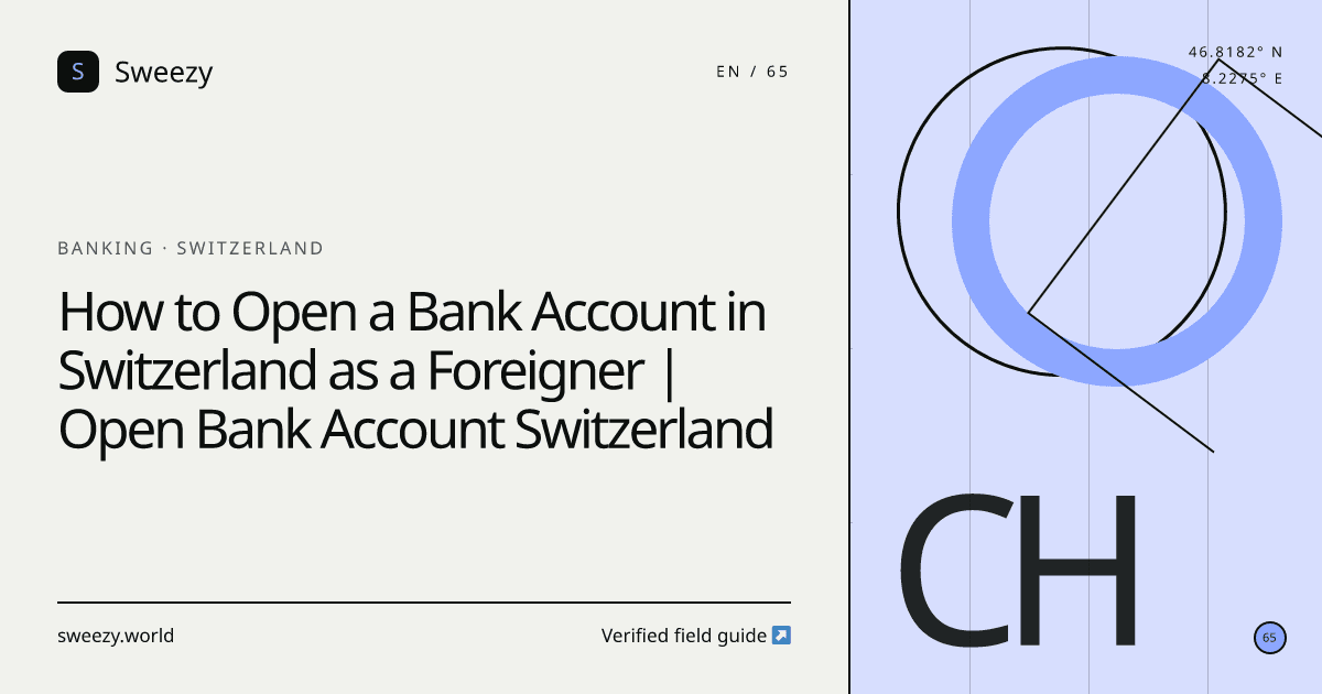 Sweezy editorial cover for “How to Open a Bank Account in Switzerland as a Foreigner | Open Bank Account Switzerland” — Banking